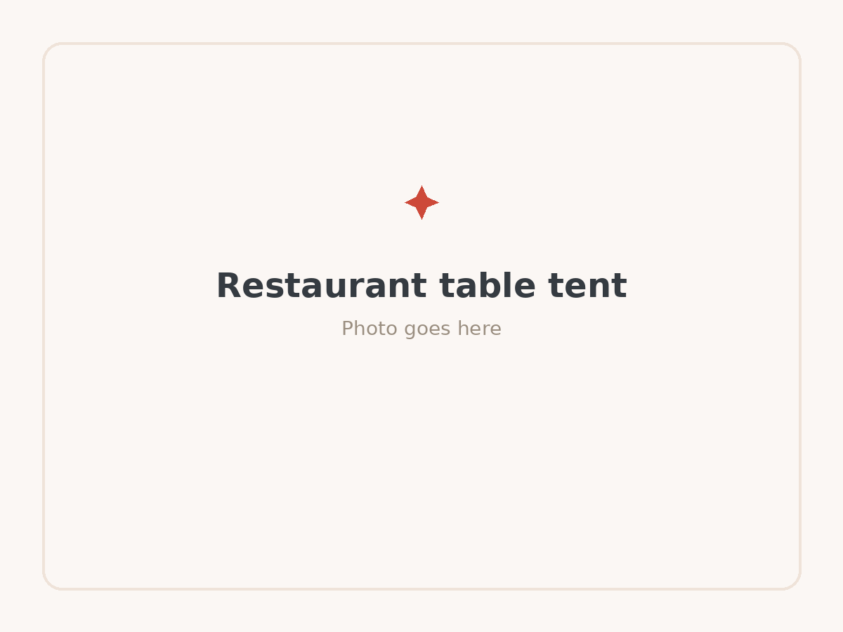 Table tents for restaurants and partners.